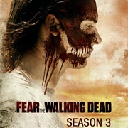 Fear the Walking Dead (Season 3)
