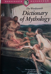 The Wordsworth Dictionary of Mythology (Fernand Comte)