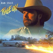 They Rage on - Dan Seals