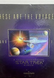 These Are the Voyages: A 3-D Star Trek Album (Charles Kurts)