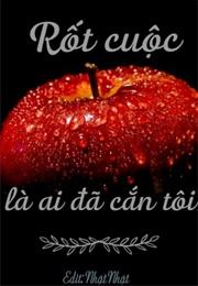 Rốt Cuộc Là Ai Đã Cắn Tôi (Tiêu Đường Đông Qua)