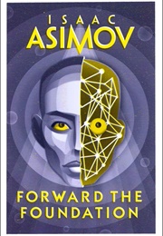 Forward the Foundation (Isaac Asimov)