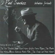 Paul Sanchez - Between Friends