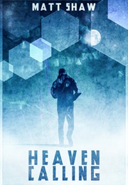 Heaven Calling (Matt Shaw)