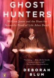 The Ghost Hunters (Deborah Blum)