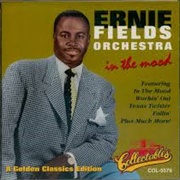 In the Mood - Ernie Fields
