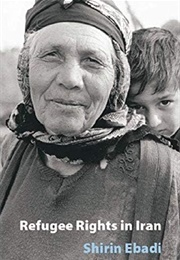 Refugee Rights in Iran (Shirin Ebadi)