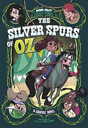 The Silver Spurs of Oz (Erica Schultz)