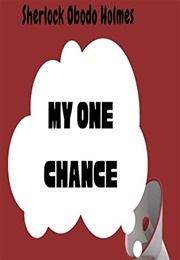 My One Chance (BLESSING OGHUVWU)