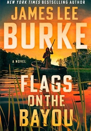 Flags on the Bayou (James Lee Burke)