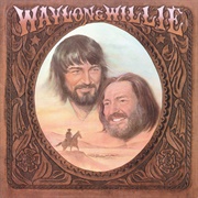 Waylon & Willie (Willie Nelson & Waylon Jennings, 1978)