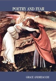 Poetry and Fear (Grace Andreacchi)