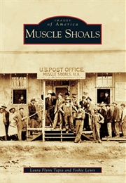 Muscle Shoals (Laura Flynn Tapia)