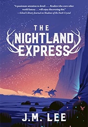 The Nightland Express (J.M. Lee)