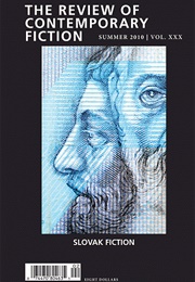 The Review of Contemporary Fiction: Summer 2010 | Vol. XXX: Slovak Fiction (The Review of Contemporary Fiction)