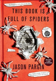 This Book Is Full of Spiders (Jason Pargin)
