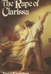 The Rape of Clarissa: Writing, Sexuality and Class Struggle in Samuel Richardson (Terry Eagleton)