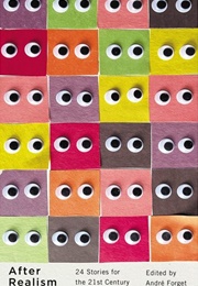 After Realism: 24 Stories for the 21st Century (André Forget)