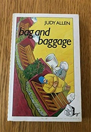 Bag and Baggage (Judy Allen)