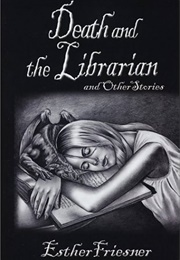 Death and the Librarian (Esther M. Friesner)