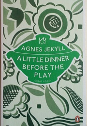A Little Dinner Before the Play (Agnes Jekyll)