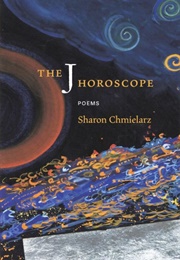 The J Horoscope (Sharon Chmielarz)