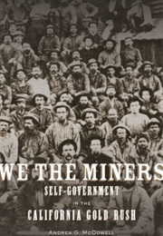 We the Miners (Andrea G. Mcdowell)