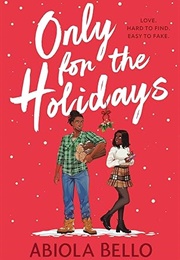 Only for the Holidays (Abiola Bello)