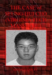The Case of Seung-Hui Cho (Steven G. Carley)