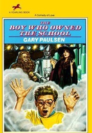 The Boy Who Owned the School (Gary Paulsen)