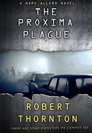 The Proxima Plague (Robert Thornton)