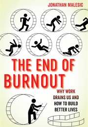 The End of Burnout (Jonathan Malesic)
