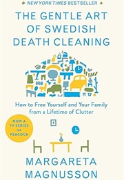The Gentle Art of Swedish Death Cleaning (Margareta Magnusson)
