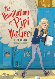 The Humiliations of Pipi McGee (Beth Vrabel)