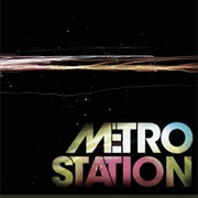 Metro Station (Metro Station, 2007)