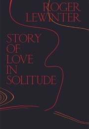 Story of Love in Solitude (Roger Lewinter)