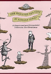 The Haunted Tea-Cosy (Edward Gorey)
