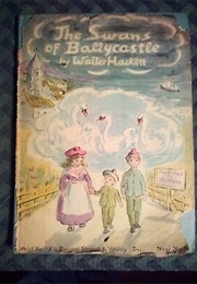 The Swans of Ballycastle (Walter Hackett)