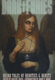 Dark Furies: Weird Tales of Beauties & Beasts (Vince Sneed)