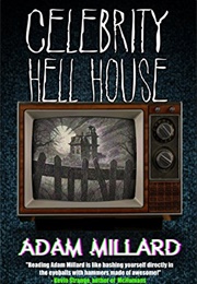 Celebrity Hell House (Adam Millard)
