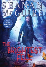 The Brightest Fell (Seanan McGuire)