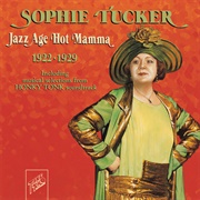 I Ain't Got Nobody - Sophie Tucker