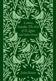 Lamia, the Eve of St Agnes, Hyperion and Other Poems (John Keats)