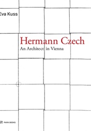 Hermann Czech: An Architect in Vienna (Eva Kuss)