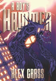 A Boy's Hammer (Alex Grass)