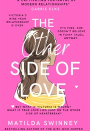 The Other Side of Love (Matilda Swinney)