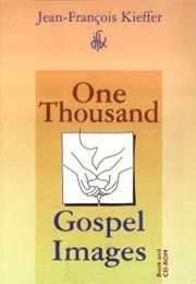 One Thousand Gospel Images (Jean François Kieffer)