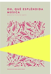 Oh, Qué Espléndida Música (Dorothy Evelyn Smith)