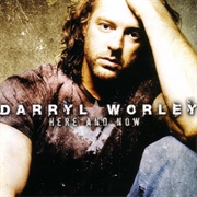 I Just Came Back From a War - Darryl Worley