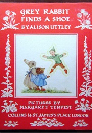 Grey Rabbit Finds a Shoe (Alison Uttley)
